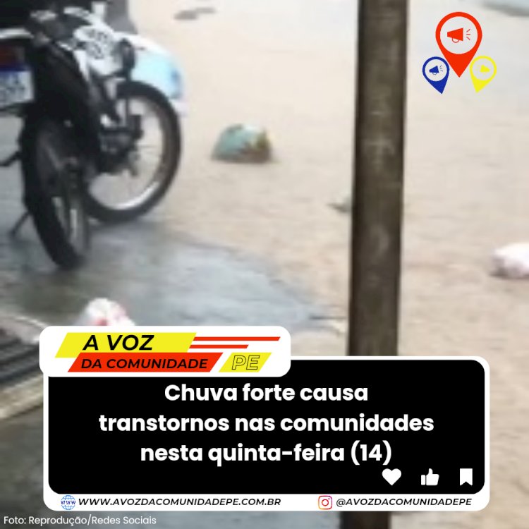 Chuva forte causa transtornos nas comunidades nesta quinta-feira (14) no Recife