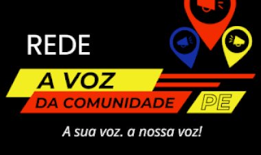 Nova Rede A Voz da Comunidade PE fortalece comunicação popular com credibilidade e compromisso com a verdade