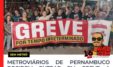 Metroviários de Pernambuco aprovam greve por tempo indeterminado a partir desta segunda (3)